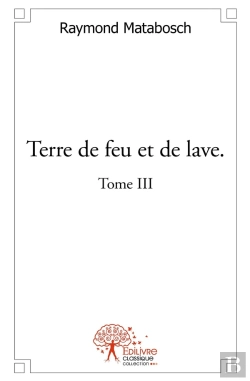 Bertrand.pt - Terre De Feu Et De Lave - Tome 3