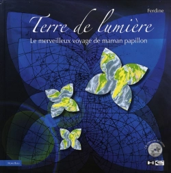 Bertrand.pt - Terre De Lumiere ; Le Merveilleux Voyage De Maman Papillon