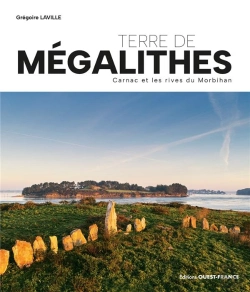 Bertrand.pt - Terre De Mégalithes : Carnac Et Les Rives Du Morbihan