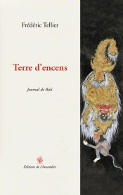 Terre D'Encens ; Journal De Bali