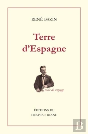 Terre D'Espagne : Récit De Voyage