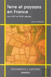 Terre Et Paysans En France Aux Xvii Et Xviii Siecles
