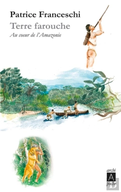 Bertrand.pt - Terre Farouche ; Au Coeur De L'Amazonie