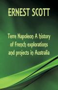 Terre Napoleon A History Of French Explorations And Projects In Australia