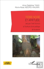 Terre Noire Et Afritude ; Jacques Fame Ndongo Et L'Écriture D'Une Poétique De La Passion