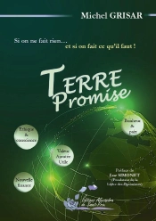 Terre Promise ; Si On Ne Fait Rien... Et Si On Fait Ce Qu'Il Faut !