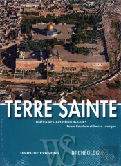 Terre Sainte ; Itinéraires Archéologiques