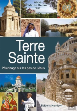 Bertrand.pt - Terre Sainte ; Pèlerinage Sur Les Pas De Jésus
