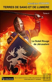 Terres De Sang Et De Lumiere -  Le Soleil Rouge De Jerusalem - Tome 4