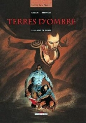 Terres D'Ombre Tome 1 ; Les Yeux De Pierre