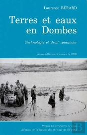 Terres Et Eaux En Dombes ; Technologie Et Droit Coutumier