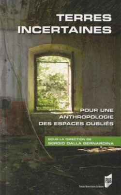 Bertrand.pt - Terres Incertaines ; Pour Une Anthropologie Des Espaces Oubliés