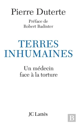 Bertrand.pt - Terres Inhumaines ; Un Médecin Face À La Torture