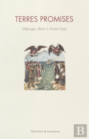 Terres Promises : Mélanges Offerts À André Kaspi