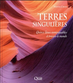 Bertrand.pt - Terres Singulières ; Quinze Lieux Remarquables À Travers Le Monde