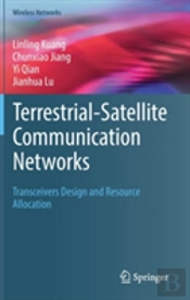 Terrestrial-Satellite Communication Networks