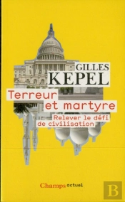 Terreur Et Martyre ; Relever Le Défi De Civilisation