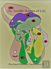 Terrible Horrors Of Life