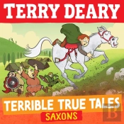 Terrible True Tales: Saxons