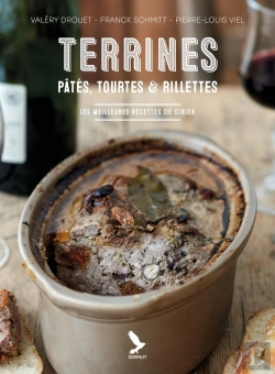 Bertrand.pt - Terrines, Pâtés, Tourtes Et Rillettes : Les Meilleures Recettes De Gibier
