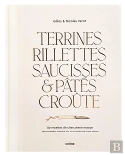Bertrand.pt - Terrines, Rillettes, Saucisses & Pâtés Croûte ; 89 Recettes De Charcuterie Maison