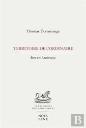 Territoire De L'Ordinaire : Être En Améerique