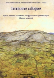 Territoires Celtiques : Espaces Ethniques Et Territoires Des Agglomérations Protohistoriques D'Europe Occidentale