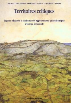 Bertrand.pt - Territoires Celtiques : Espaces Ethniques Et Territoires Des Agglomérations Protohistoriques D'Europe Occidentale