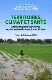 Territoires, Climat Et Santé : Approches Pluridisciplinaires Et Perspectives D'Adaptation En Afrique
