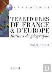 Territoires De France Et D'Europe ; Raisons De Géographe