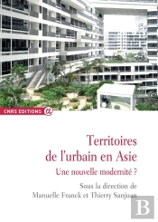 Territoires De L'Urbain En Asie ; Une Nouvelle Modernité ?