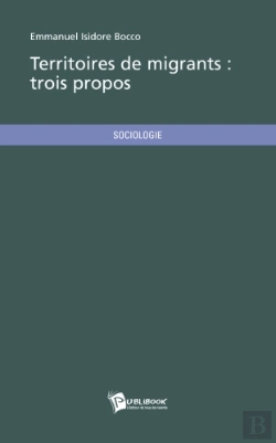 Bertrand.pt - Territoires De Migrants : Trois Propos