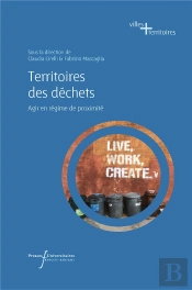 Territoires Des Dechets - Agir En Regime De Proximite