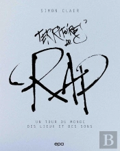 Territoires Du Rap : Un Tour Du Monde Des Lieux Et Des Sons