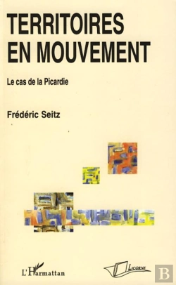 Bertrand.pt - Territoires En Mouvement ; Le Cas De La Picardie