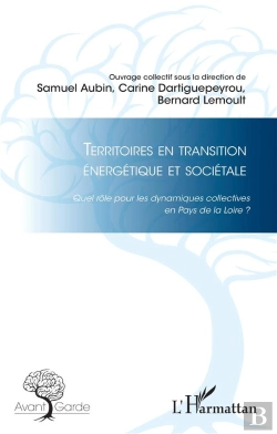 Bertrand.pt - Territoires En Transition Énergétique Et Sociétale ; Quel Rôle Pour Les Dynamiques Collectives En Pays De La Loire ?
