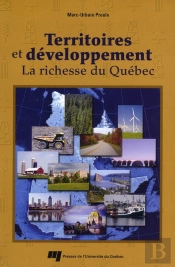 Territoires Et Développement ; La Richesse Du Québec