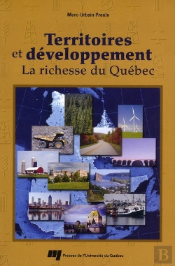 Bertrand.pt - Territoires Et Développement ; La Richesse Du Québec
