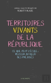 Territoires Vivants De La République ; Ce Que Peut L'École : Réussir Au-Delà Des Préjugés