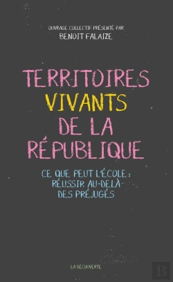 Bertrand.pt - Territoires Vivants De La République ; Ce Que Peut L'École : Réussir Au-Delà Des Préjugés