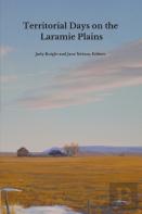 Territorial Days On The Laramie Plains
