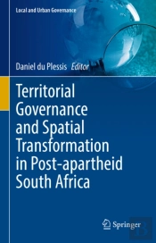 Territorial Governance And Spatial Transformation In Post-Apartheid South Africa
