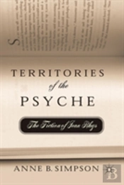 Territories Of The Psyche: The Fiction Of Jean Rhys