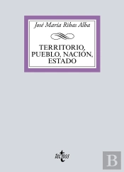 Territorio, Pueblo, Nación, Estado