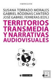 Territorios Transmedia Y Narrativas Audiovisuales