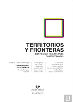Bertrand.pt - Territorios Y Fronteras. Experiencias Documentales Contemporáneas