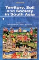 Territory, Soil And Society In South Asia