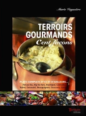 Terroirs Gourmands ; Cent Façons