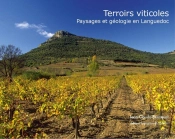 Terroirs Viticoles ; Paysages Et Géologie En Languedoc