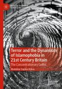 Terror And The Dynamism Of Islamophobia In 21st Century Britain